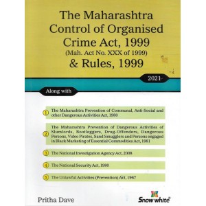 Snow White's The Maharashtra Control of Organised Crime Act, 1999 & Rules, 1999 [MCOCA] by Pritha Dave